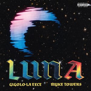 Gigolo Y La Exce Ft. Myke Towers – Luna